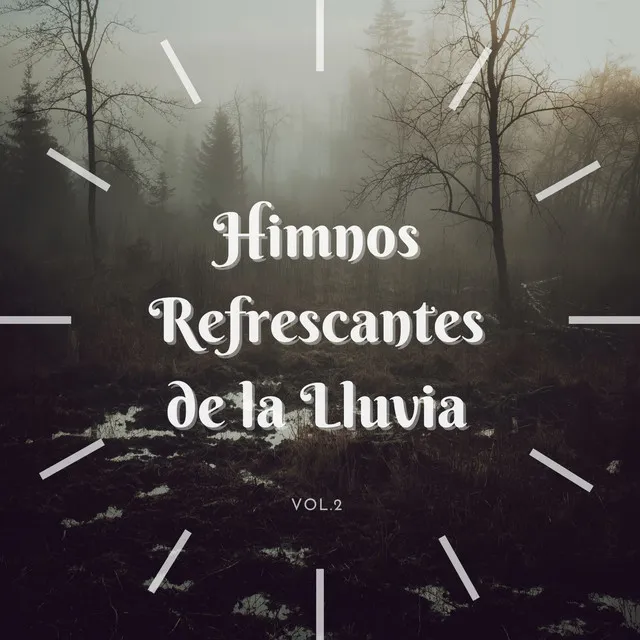 Himnos refrescantes de la lluvia, Vol. 2