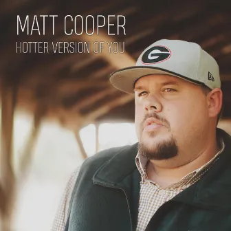 Hotter Version of You by Matt Cooper