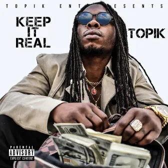 Keep It Real by Topik