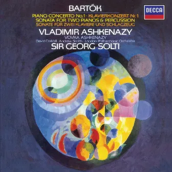 Bartók: Piano Concerto No.1; Sonata for 2 Pianos & Percussion by Vovka Ashkenazy