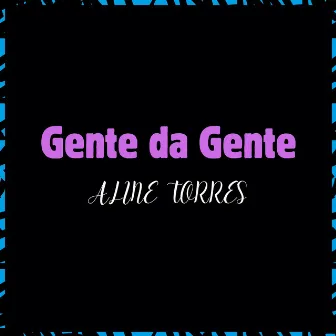 Gente da Gente - Aline Torres by Cariocaan