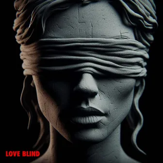 Love Blind by Rayne Ráel