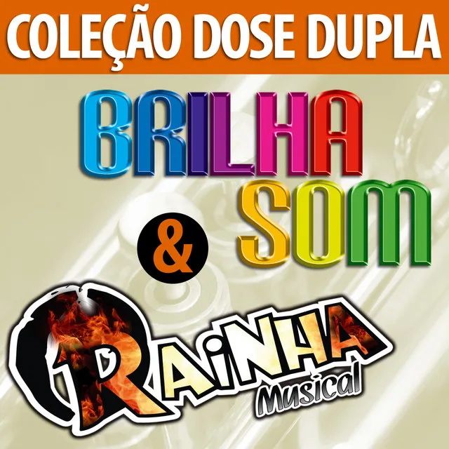 Dose Dupla Brilha Som & Rainha Musical