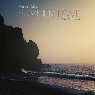 Summer Love... One Year Later by Vincenzo Salvia