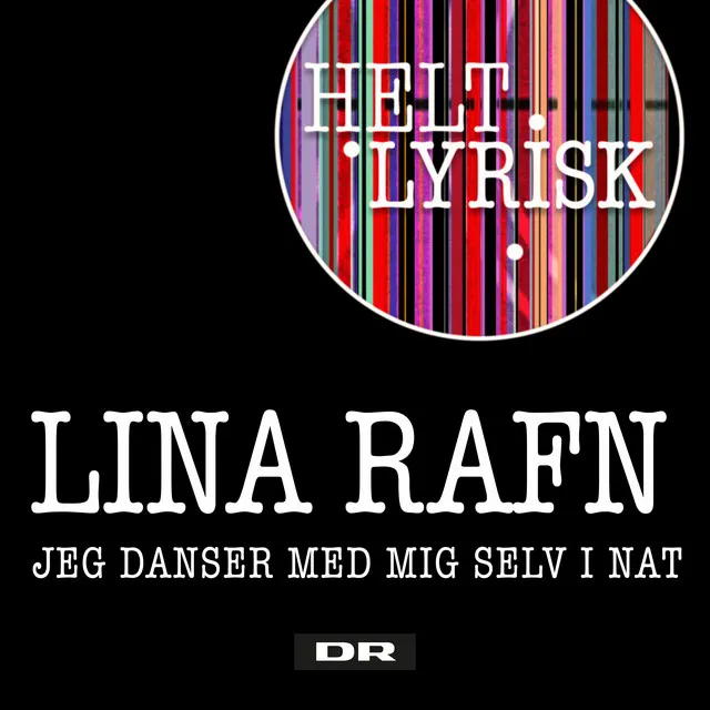 Jeg Danser Med Mig Selv I Nat (Fra 'Helt Lyrisk')