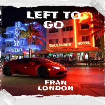 Left to Go (Future House Mix) by Fran London