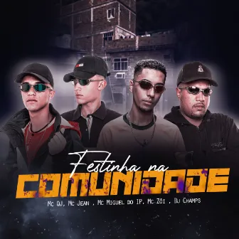 Festinha Na Comunidade by MC QJ