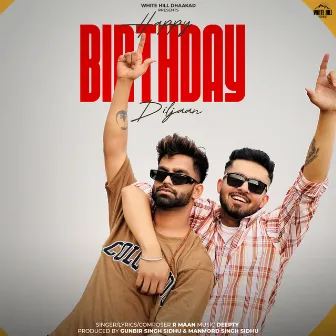 Happy Birthday Diljaan by R Maan