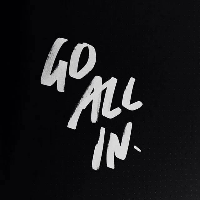 Go All In