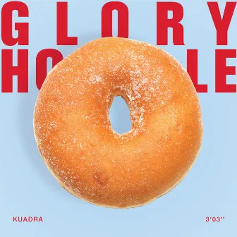 GLORYHOLE by Kuadra