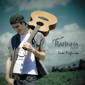 Vida Preferida (Acústico) by Rafinha