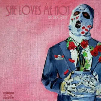 She Loves Me Not by Mondo Slade