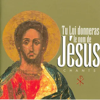 Tu Lui donneras le nom de Jésus (Chants) by Groupe Vocal Arpège