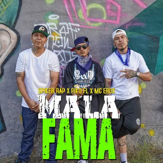 Mala Fama by Spiker Rap