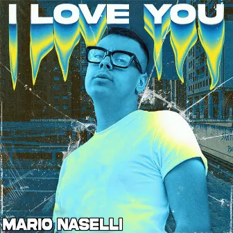 I Love You by Mario Naselli