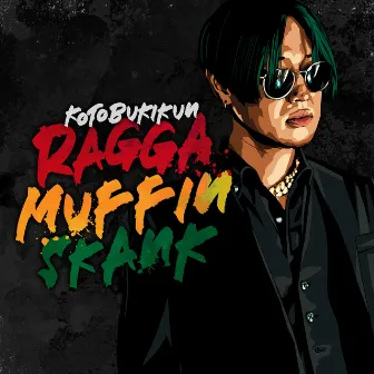 RAGGAMUFFIN SKANK by Kotobukikun