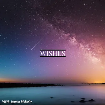 Wishes by V!sn