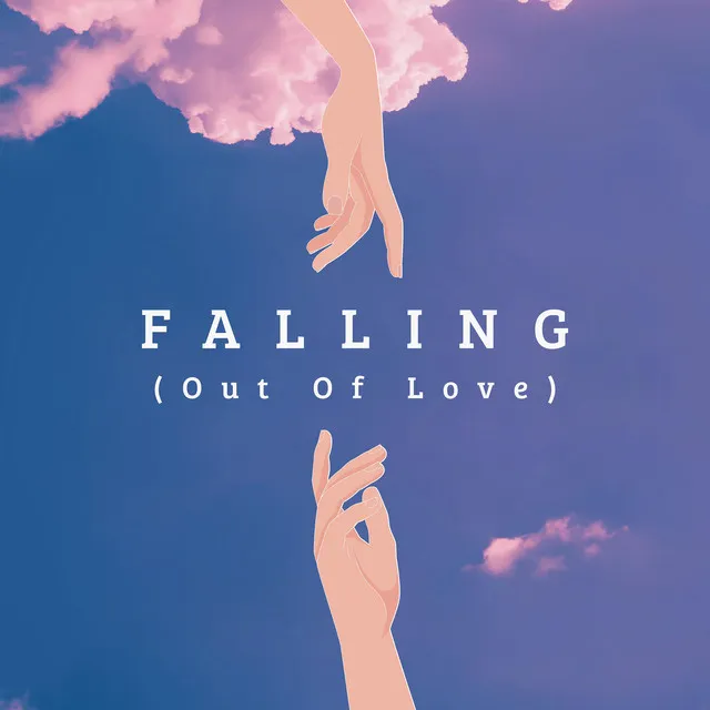 Falling (Out Of Love)