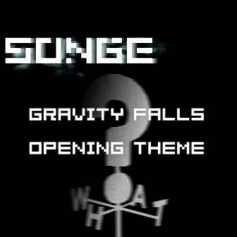 Opening Theme (from Gravity Falls) by Songe