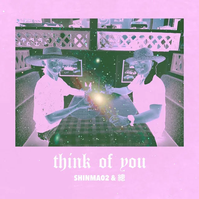 think of you