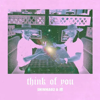 think of you by SOUSHI