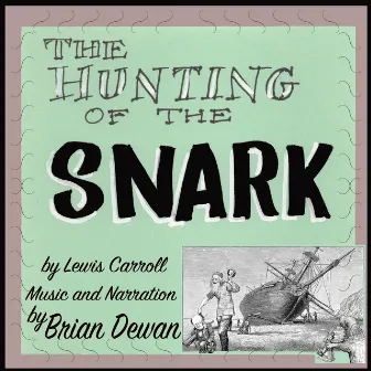 The Hunting of the Snark by Brian Dewan