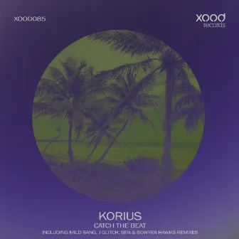 Catch The Beat by Korius