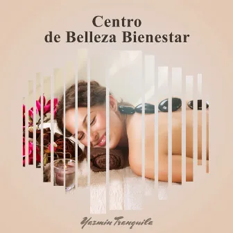 Centro de Belleza Bienestar by Yazmin Tranquila