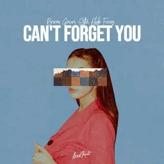 Can't Forget You by Briron Gauri