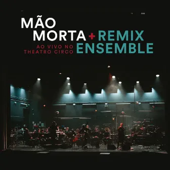 Ao Vivo no Theatro Circo by Remix Ensemble