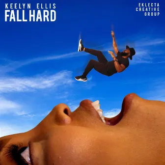 Fall Hard by KEELYN ELLIS