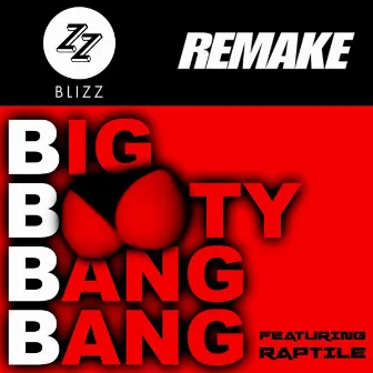 Bbbb (Big Booty Bang Bang) [feat. Raptile] by DJ Blizz