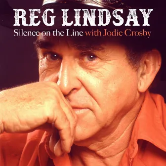 Silence on the Line by Reg Lindsay