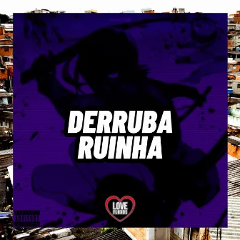 Derruba Ruinha by DJ Latro