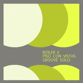 Groove Solo by Boiler K