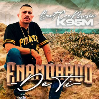 Enamorado de Ti by Beat Can Music K95M