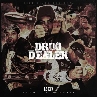 DRUG DEALER by LA X27