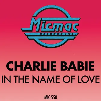 In the Name of Love by Charlie Babie