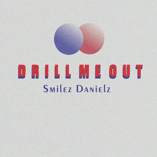 Drill me out - Instrumental Version