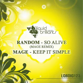 So Alive (Mage Remix) / Keep It Simple by Random