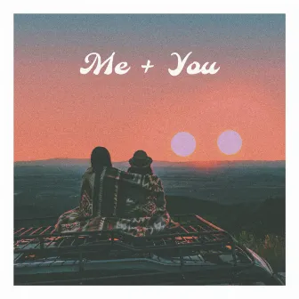 Me + You by Drew Angus