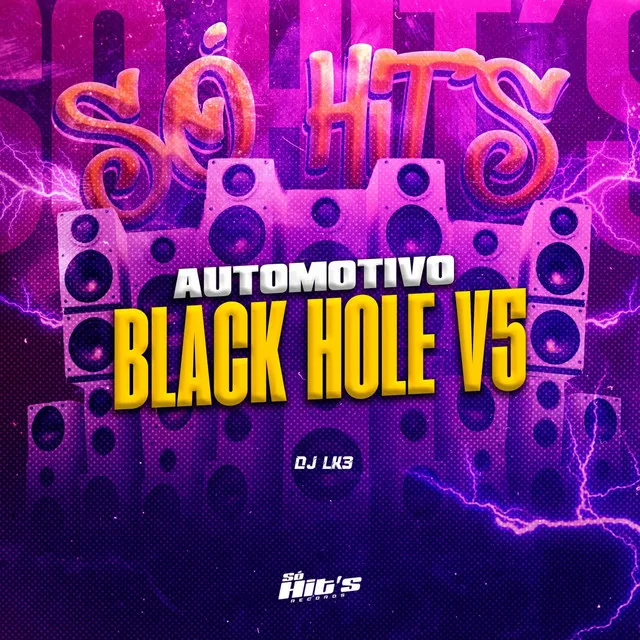 Automotivo Black Hole V5