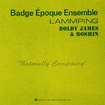 Naturally Conspiring by Badge Époque Ensemble