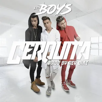 Cerquita by Los Boys