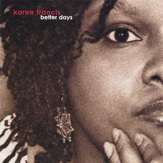 Better Days by Karen Francis