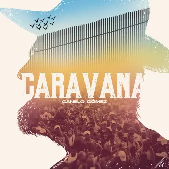 Caravana by Canelo Gómez