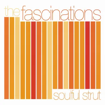 Soulful Strut by the fascinations