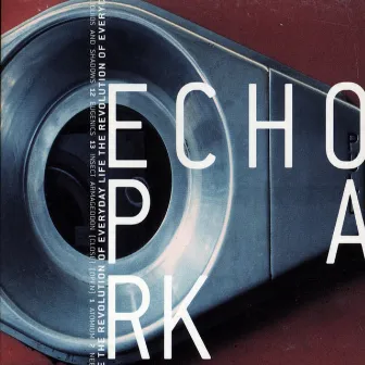 The Revolution of Everyday Life by Echo Park