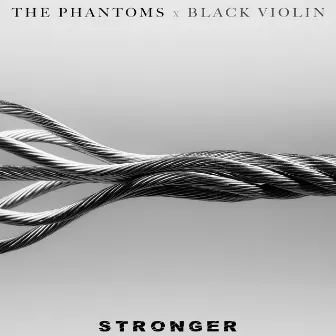 Stronger (feat. Black Violin) by The Phantoms