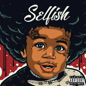 Selfish by Selfish